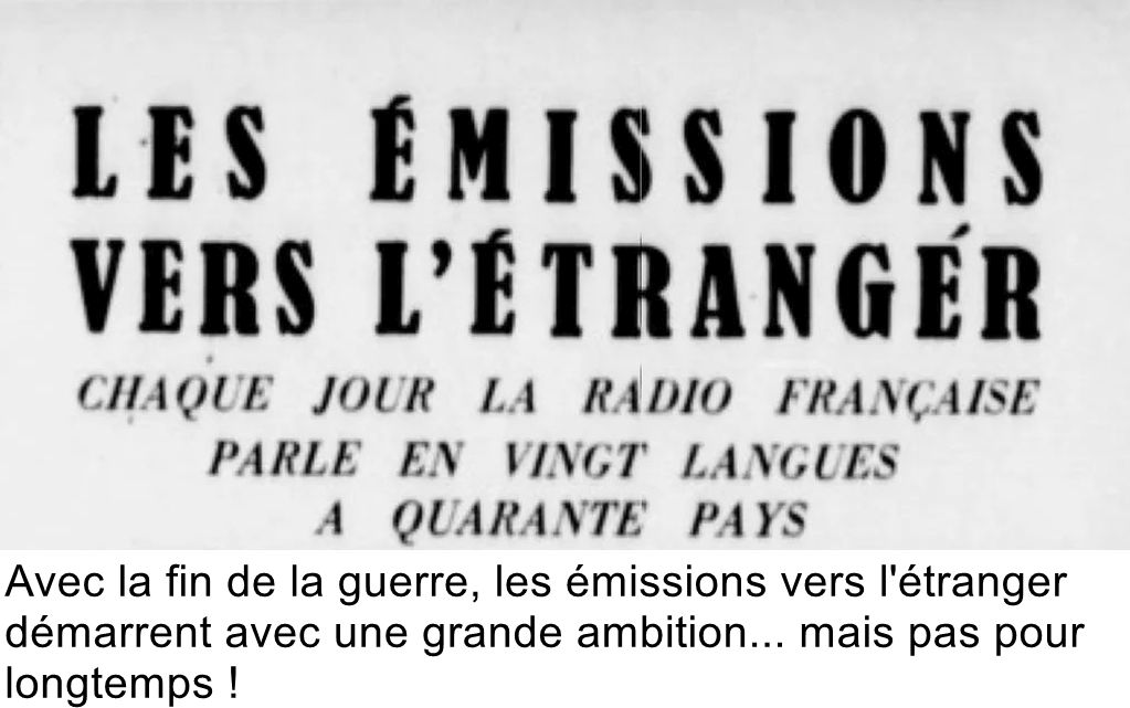 Avec la fin de la guerre, les émissions vers l'étranger démarrent avec une grande ambition... mais pas pour longtemps !