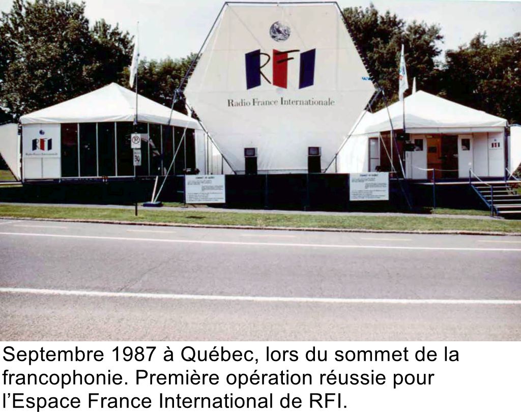 Septembre 1987 à Québec, lors du sommet de la francophonie, première sortie réussie pour l’Espace France International de RFI.