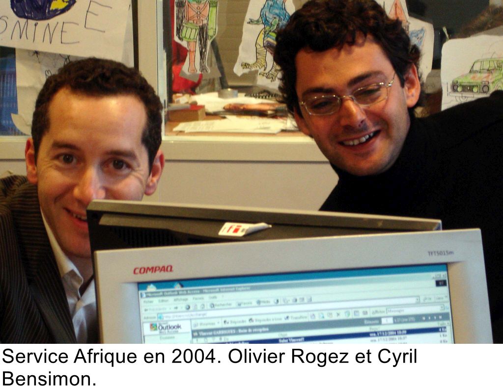 Service Afrique en 2004. Olivier Rogez et Cyril Bensimon.