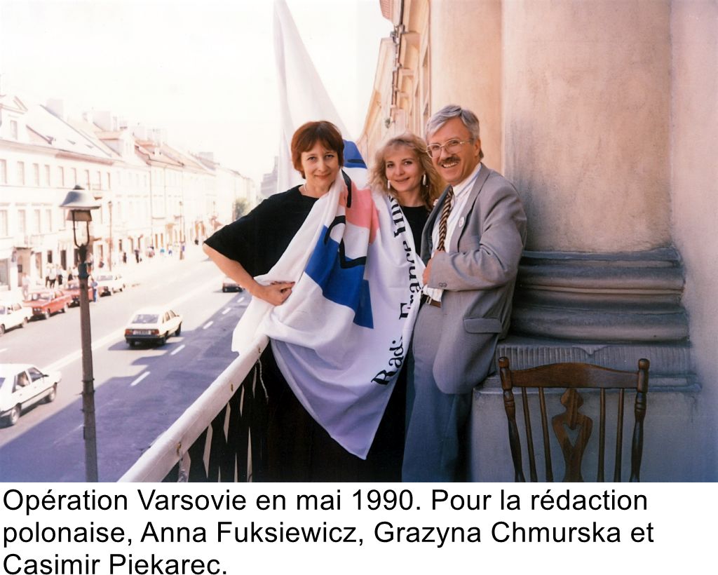 Opération Varsovie en mai 1990. Pour la rédaction polonaise, Anna Fuksiewicz, Grazyna Chmurska et Casimir Piekarec.