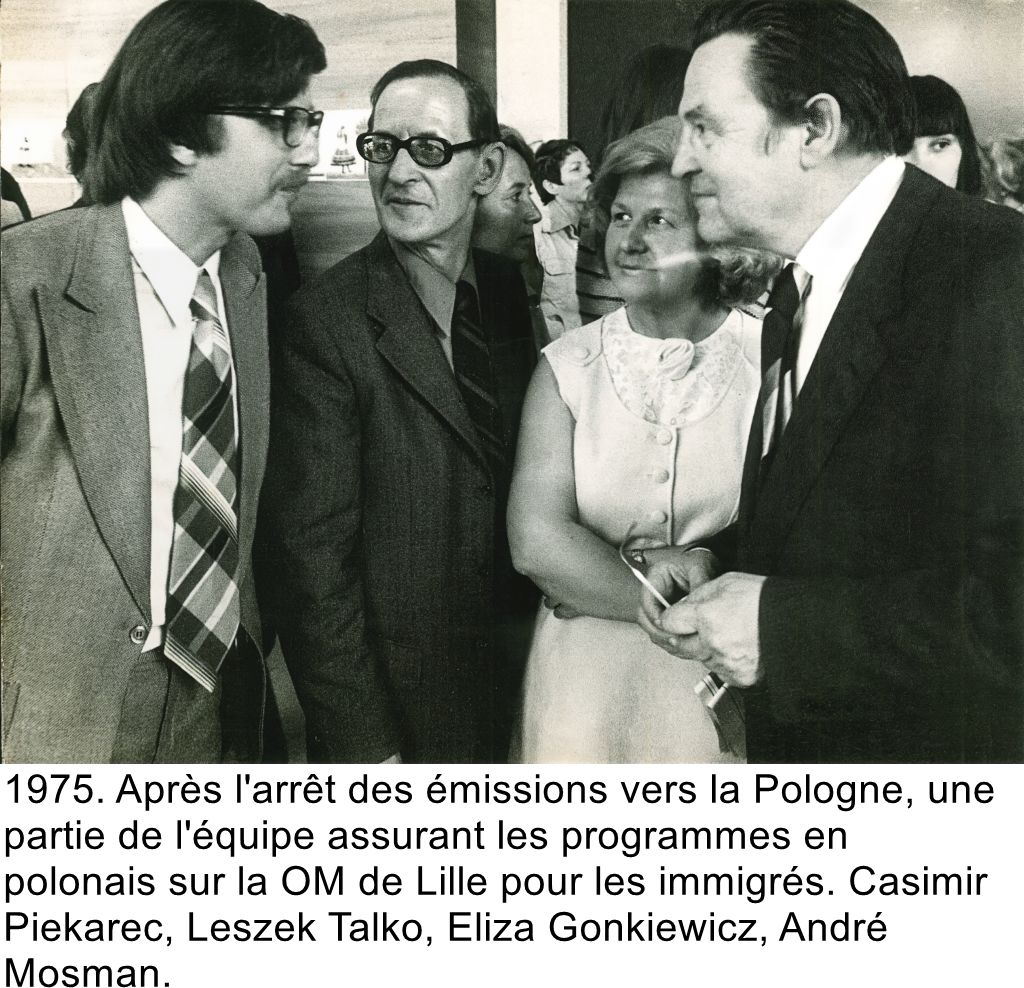 1975. Après l'arrêt des émissions vers la Pologne, une partie de l'équipe qui assure les émissions en polonais sur la OM de Lille pour les immigrés. Casimir Piekarec, Leszek Talko, Eliza Gonkiewicz, André Mosman.