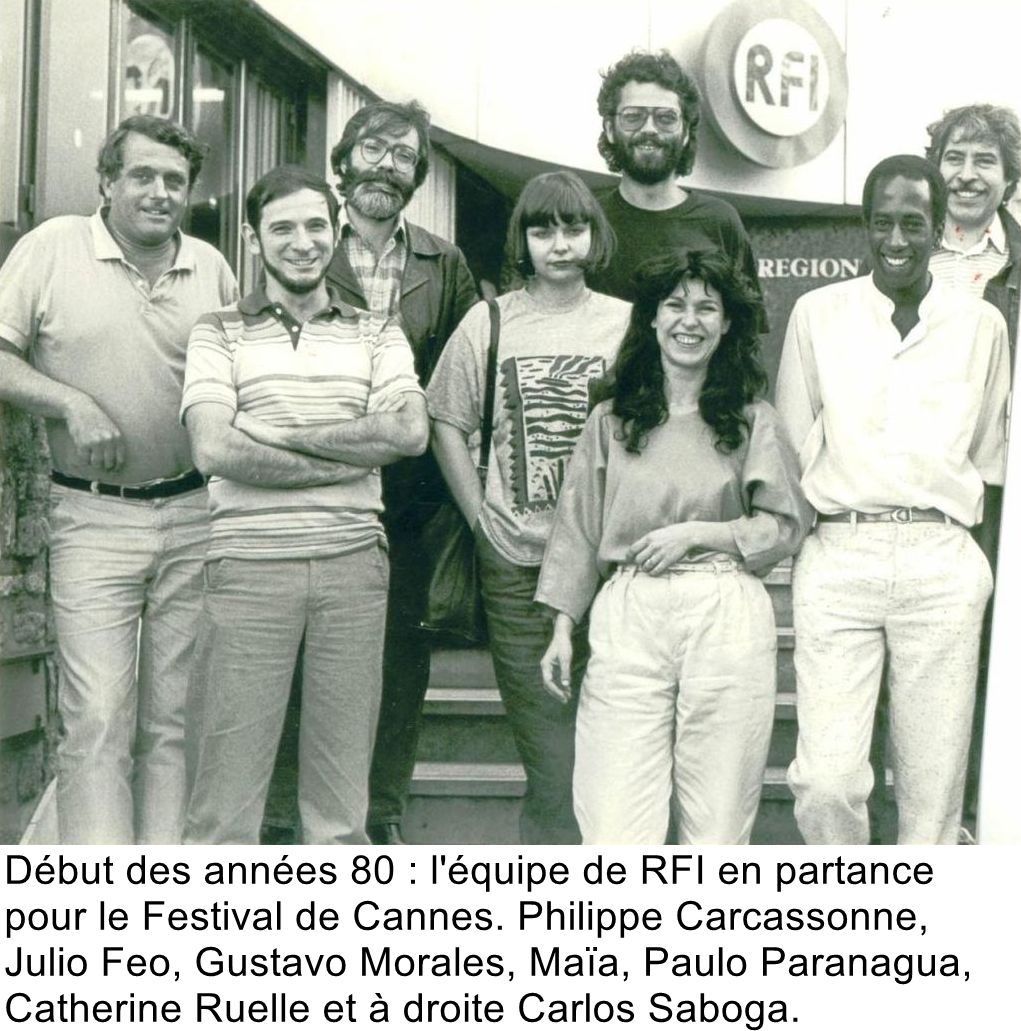 Début des années 80 : l'équipe de RFI en partance pour le Festival de Cannes. Philippe Carcassonne, Julio Feo, Gustavo Morales, Maïa, Paulo Paranagua, Catherine Ruelle et à droite Carlos Saboga.