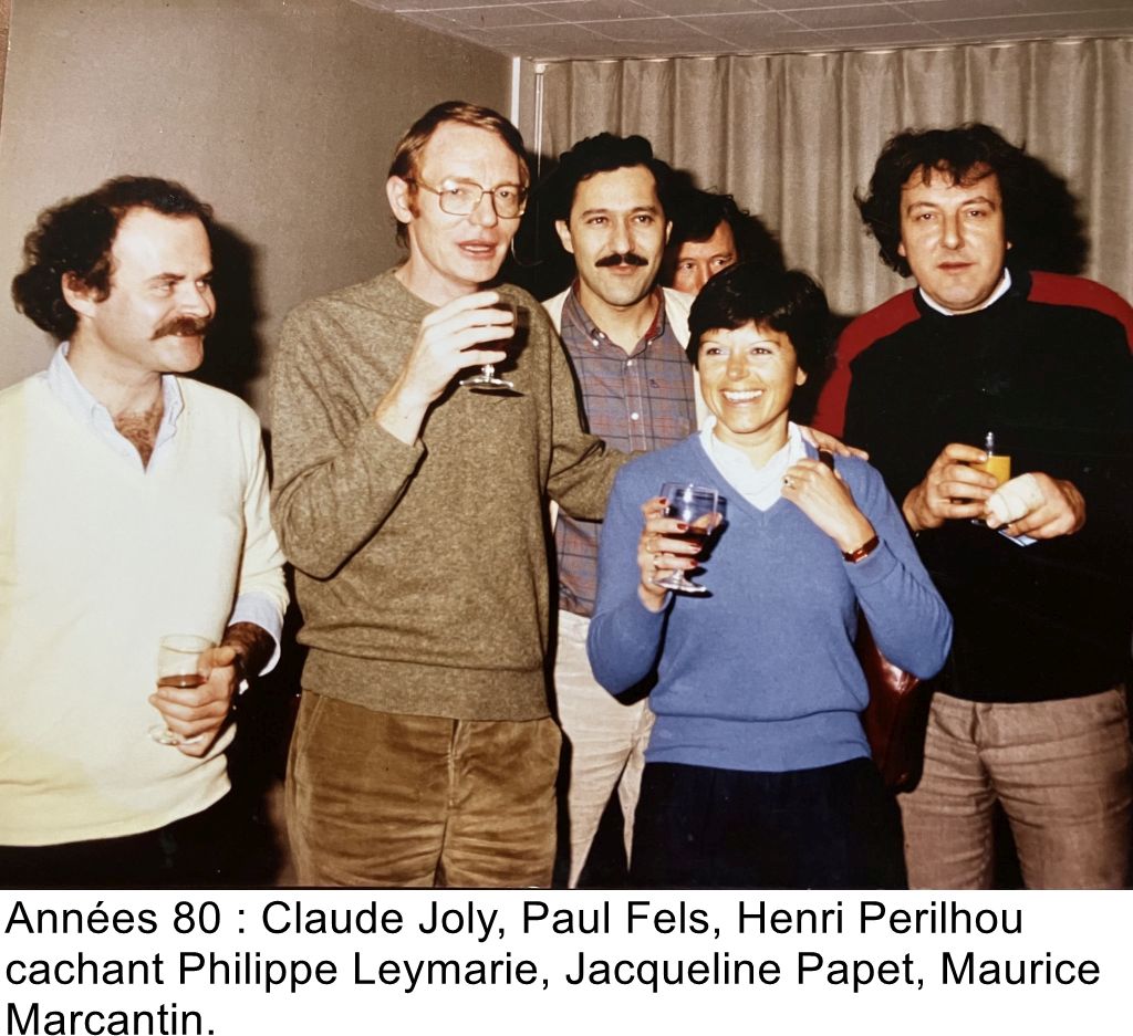 Années 80 : Claude Joly, Paul Fels, Henri Perilhou cachant Philippe Leymarie, Jacqueline Papet, Maurice Marcantin.