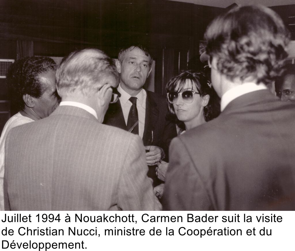 Juillet 1994 à Nouakchott, Carmen Bader suit la visite de Christian Nucci, ministre de la Coopération et du Développement.