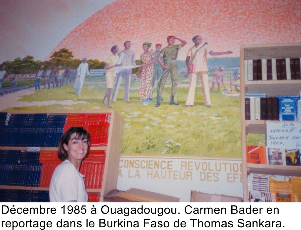 Décembre 1985 à Ouagadougou. Carmen Bader en reportage dans le Burkina Faso de Thomas Sankara.