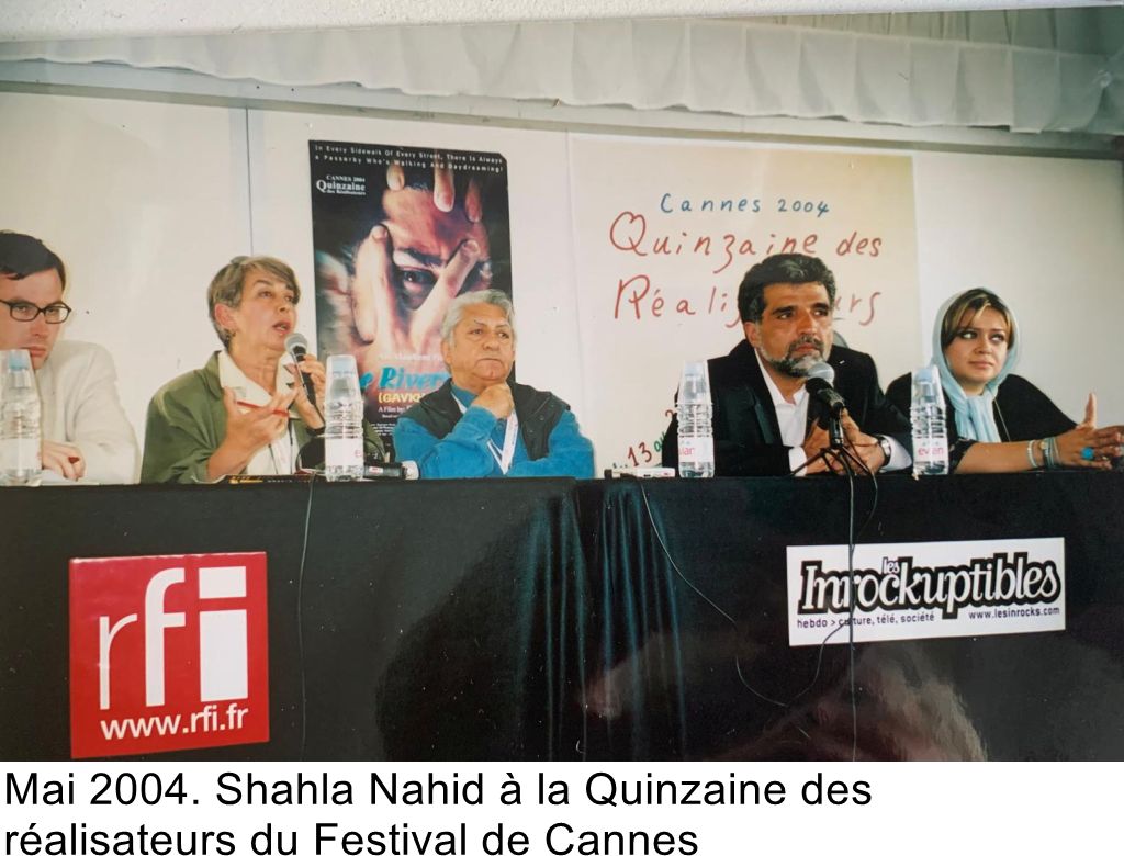 Mai 2004. Shahla Nahid à la Quinzaine des réalisateurs du Festival de Cannes